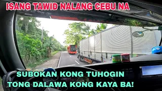 PART 5 BAKIT KAMI MAG NAKAW NG DIESEL E SAPAT NAMAN ANG KITA NMIN / FROM BATAAN TO CEBU LAPU LAPU