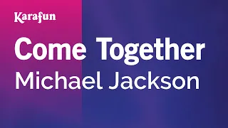 Come Together - Michael Jackson | Karaoke Version | KaraFun