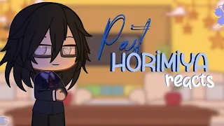 Past Horimiya Reacts!| Part 1