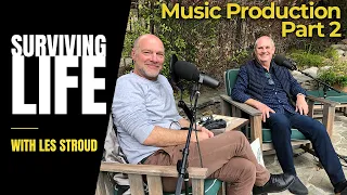 Surviving Life with Les Stroud Podcast | Episode 22 | Mike Clink Pt 2 | Les Stroud