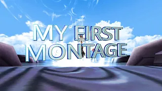 Gonna P4story My first  montage