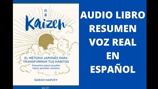 ❇️👋🏼KAIZEN (AUDIO LIBRO RESUMEN 📣 VOZ REAL HUMANA) SARAH HARVEY