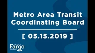 Metro Area Transit Coordinating Board - 05.15.2019