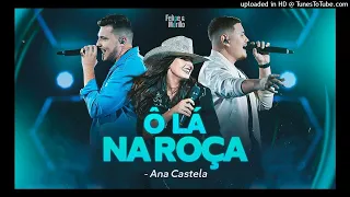 Felipe e Murillo ft. Ana Castela - Ô Lá Na Roça (AUDIO Oficial)