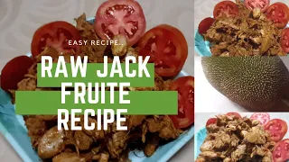 Raw Jackfruit recipe || easy steps||  new recipe...