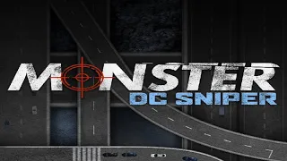 Monster: DC Sniper -  S3 BONUS  Monster   Behind The Podcast