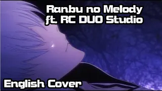 【Rage ft. @rcduostudio 】Ranbu no Melody (Bleach) Full English Cover【Shinigami Saturdays】