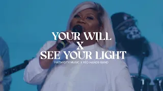 Faith City Music with Red Hands Band: Your Will  x See Your Light