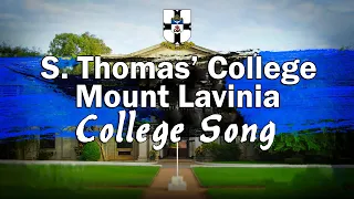 S. Thomas' College,  Mount Lavinia | College Song