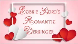 Bobbie Ford's Romantic Derringer (NSFW - Happy Valentine's Day!)