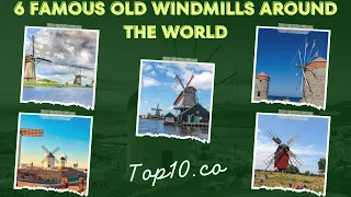 "Windmill Wonders: Exploring 6 Iconic Old Windmills Worldwide" #windmills #famous #viralvideo #viral