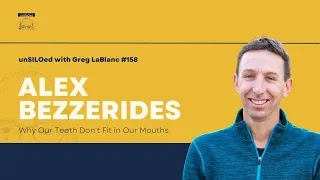 #158: Why Our Teeth Don't Fit in Our Mouths feat. Alex Bezzerides