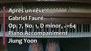Piano Part - Après un rêve, Gabriel Fauré, Op. 7, No. 1, D minor, ♩=64