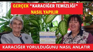 KARACİĞER YORULDUĞUNU NASIL ANLATIR? GERÇEK "KARACİĞER TEMİZLİĞİ" NASIL YAPILIR? MERAK EDENLER...