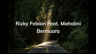 Bermuara - Rizky Febian Feat. Mahalini l Lirik Lagu