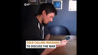 Cold-Calling Russians To Discuss The War