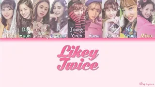 TWICE (트와이스) - Likey (Part Changed Ver.) (Color Coded Lyrics) [HAN/ROM/ENG]