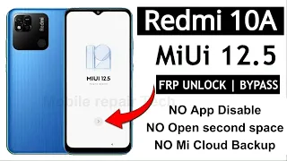 Redmi 10A Frp Bypass Miui 12.5 | Redmi 10a Frp Bypass 12.5 unlock tool | Redmi 10a GoogleLock Bypass