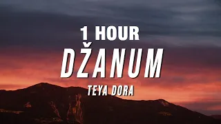 [1 HOUR] Teya Dora - Džanum (Lyrics)