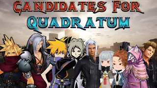 #126: Candidates For Quadratum | Kingdom Hearts 4 Theory [*RE:UPLOAD*]