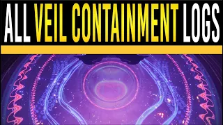 Destiny 2: ALL VEIL CONTAINMENT LOGS! Full Quest Audio Logs, Secrets & Lore (Season 21)