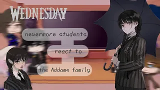 Nevermore students + Tyler react to Addams family || ENG sub - PT-BR || wednesday react (gacha club)