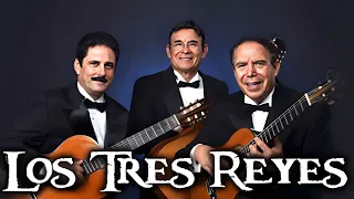 LOS TRES REYES - BOLEROS DE ORO- LAS MEJORES CANCIONES QUE HICIERON EXITOSOS A LOS TRES REYES