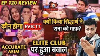 Bigg Boss 13 Review EP 120 | Who Will Be Evicted? | Sidharth-Shehnaz Patch UP | Asim Riaz | BB 13