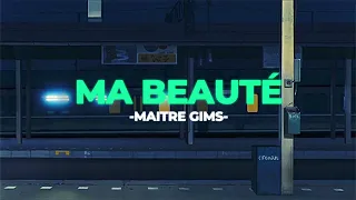 👡Ma beauté - Maitre Gims (Slowed+Reverb)