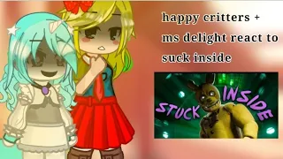 happy critters react to stuck inside + ms delight