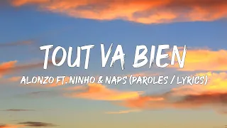 Alonzo ft. Ninho & Naps - Tout Va Bien (Paroles/Lyrics) | Mix Tiakola, Rsko, Jul, Ninho, Gaulois