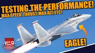 War Thunder DEV - TESTING the PERFORMANCE of the F-15 EAGLE with WTRTI! TURN, CLIMB, THRUST, ETC!