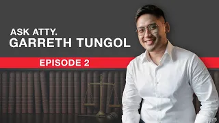 ASK ATTY. GARRETH — EPISODE 2 ⚖️