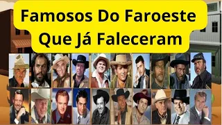 ATORES FAMOSOS DO FAROESTE QUE JÁ FALECERAM!