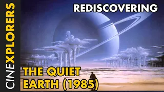 Rediscovering: The Quiet Earth (1985)