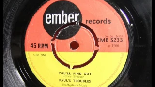 PAUL'S TROUBLES - You'll Find Out - EMBER EMBS 233 - UK 1966 Mod Beat Dancer