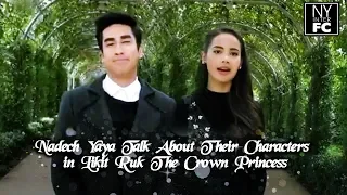 [ENG SUB] Nadech Yaya Talk About Their Characters in Likit Ruk - The Crown Princess