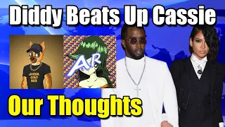 Diddy Beats Up Cassie Our Thoughts (Ft. Acid Rootz)