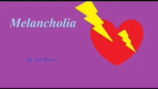 DJ Mixer - Melancholia (Club mix)