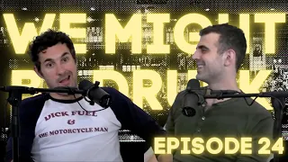 We Might Be Drunk Podcast Ep 24 with Mark Normand and Sam Morril