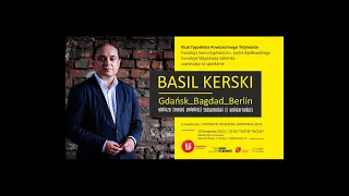 Basil Kerski: Gdańsk – Bagdad – Berlin. Oblicza (mojej polskiej) tożsamości (solidarności)