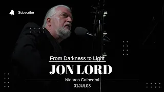 PREVIOUSLY UNRELEASED FULL SHOW: Jon Lord - From Darkness to Light, Nidaros Cathedral - 01JUL07