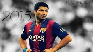 ● Luis Suarez ● Crazy Skills/Goals and Assists ● FC Barcelona ● 2015 HD