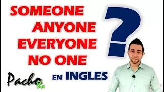 Uso de SOMEONE - ANYONE - EVERYONE - NO ONE - Pronombres Indefinidos | Clases inglés