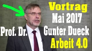 Prof. Dr. Gunter Dueck GENIALER VORTRAG zum Thema ARBEIT 4.0