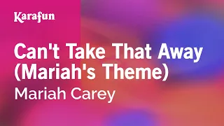 Can't Take That Away (Mariah's Theme) - Mariah Carey | Karaoke Version | KaraFun