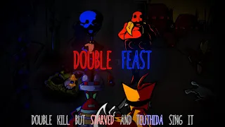 Double Feast - Double Kill but Starved and Teuthida sing it | FNF Impostor V4