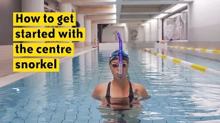 How to get started with the centre snorkel