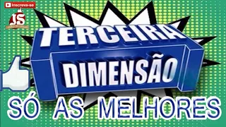 TERCEIRA DIMENSÃO AS 20 MELHORES SÓ SUCESSOS