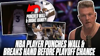 NBA Player Punches Wall During Game, Will Miss Playoffs With Broken Hand | Pat McAfee Reacts